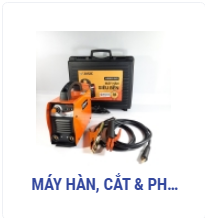 Máy hàn, cắt, phụ kiện - Công Ty TNHH DV Kỹ Thuật Và Thiết Bị Công Nghiệp Vũ Gia